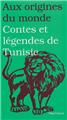 CONTES ET LÉGENDES DE TUNISIE  