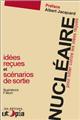NUCLÉAIRE POUR LUTTER CONTRE LES IDÉES REÇUES NUCLÉAIRE POUR LUTTER CONTRE LES IDÉES REÇUES