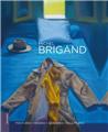MICHEL BRIGAND PEINTURES DESSINS GRAVURES SCULPTURES MICHEL BRIGAND PEINTURES DESSINS GRAVURES SCULPTURES