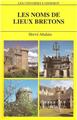 LES NOMS DE LIEUX BRETONS LES NOMS DE LIEUX BRETONS