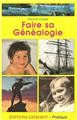 FAIRE SA GÉNÉALOGIE FAIRE SA GÉNÉALOGIE