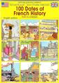 100 DATES DE L'HISTOIRE DE FRANCE - ANGLAIS 100 DATES DE L'HISTOIRE DE FRANCE - ANGLAIS