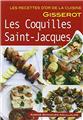 LES COQUILLES SAINT-JACQUES - RECETTES D'OR LES COQUILLES SAINT-JACQUES - RECETTES D'OR