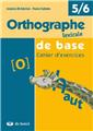 ORTHOGRAPHE LEXICALE DE BASE ORTHOGRAPHE LEXICALE DE BASE