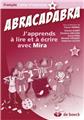 ABRACADABRA - J'APPRENDS À LIRE ET À ÉCRIRE AVEC MIRA CAHIER ACT B ABRACADABRA - J'APPRENDS À LIRE ET À ÉCRIRE AVEC MIRA CAHIER ACT B