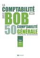 LA COMPTABILITÉ AVEC BOB 50 VOL.1 LA COMPTABILITÉ AVEC BOB 50 VOL.1
