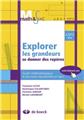EXPLORER LES GRANDEURS - SE DONNER DES REPÈRES EXPLORER LES GRANDEURS - SE DONNER DES REPÈRES
