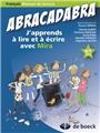 ABRACADABRA - J'APPRENDS À LIRE ET À ÉCRIRE AVEC MIRA MANUEL DE LECTURE ABRACADABRA - J'APPRENDS À LIRE ET À ÉCRIRE AVEC MIRA MANUEL DE LECTURE
