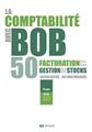 LA COMPTABILITÉ AVEC BOB 50 VOL.2 LA COMPTABILITÉ AVEC BOB 50 VOL.2