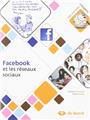 FACEBOOK ET LES RÉSEAUX SOCIAUX FACEBOOK ET LES RÉSEAUX SOCIAUX