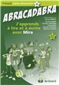 ABRACADABRA - J'APPRENDS À LIRE ET À ÉCRIRE AVEC MIRA CAHIER ACT A ABRACADABRA - J'APPRENDS À LIRE ET À ÉCRIRE AVEC MIRA CAHIER ACT A