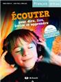 ÉCOUTER POUR DIRE, LIRE, ÉCRIRE ET CRÉER 8/10 ANS ÉCOUTER POUR DIRE, LIRE, ÉCRIRE ET CRÉER 8/10 ANS