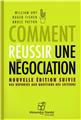 COMMENT RÉUSSIR UNE NÉGOCIATION COMMENT RÉUSSIR UNE NÉGOCIATION