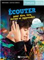 ECOUTER POUR DIRE, LIRE, ECRIRE ET CRÉER 10/12 ANS ECOUTER POUR DIRE, LIRE, ECRIRE ET CRÉER 10/12 ANS
