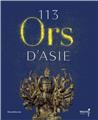 113 ORS D´ASIE - CHEFS-D´ŒUVRE DU MNAAG 113 ORS D´ASIE - CHEFS-D´ŒUVRE DU MNAAG