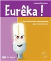 EURÊKA ! MON DICTIONNAIRE ORTHOGRAPHIQUE POUR ÉCRIRE TOUT SEUL EURÊKA ! MON DICTIONNAIRE ORTHOGRAPHIQUE POUR ÉCRIRE TOUT SEUL