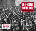 LE FRONT POPULAIRE MAI 1936 - AVRIL 1938 LE FRONT POPULAIRE MAI 1936 - AVRIL 1938