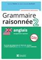 GRAMMAIRE RAISONNÉE 2 - ANGLAIS  