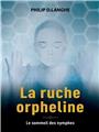 LA RUCHE ORPHELINE : LE SOMMEIL DES NYMPHES LA RUCHE ORPHELINE : LE SOMMEIL DES NYMPHES