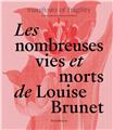 LES NOMBREUSES VIES ET MORTS DE LOUISE BRUNET (FR)  