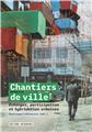 CHANTIERS DE VILLE : ÉCHANGES, PARTICIPATION ET HYBRIDATIONS URBAINES  