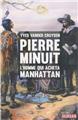 PIERRE MINUIT - L´HOMME QUI ACHETA MANHATTAN  
