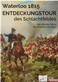 WATERLOO 1815 - ENTDECKUNGSTOUR DES SCHLACHTFELDES (DE)  