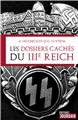 LES DOSSIERS CACHES DU IIIE REICH  
