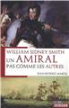 WILLIAM SYDNEY SMITH - UN AMIRAL PAS COMME LES AUTRES  