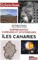 CURIO - GUIDE : LES ILES CANARIES MYSTERIEUSES  