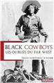 BLACK COWBOYS : LES OUBLIES DU FAR WEST  