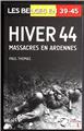 HIVER 44 - MASSACRES EN ARDENNES  