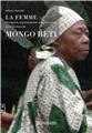 LA FEMME : PERCEPTION, REPRÉSENTATIONS ET SIGNIFICATIONS DANS L’ÉCRITURE DE MONGO BETI  