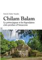 CHILAM BALAM : LE PRÊTRE-JAGUAR ET LES LÉGENDAIRES CITÉS PERDUES D´AMAZONIE  