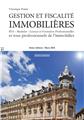 GESTION ET FISCALITE IMMOBILIERES (EDITION 2021)  