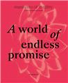 A WORLD OF ENDLESS PROMISE : MANIFESTO OF FRAGILITY  