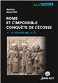 ROME ET L’IMPOSSIBLE CONQUÊTE DE L’ÉCOSSE : IER -IVE SIÈCLES APR. J.-C.  