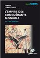 L’EMPIRE DES CONQUÉRANTS MONGOLS : XIIE-XIIIE SIÈCLES  