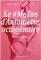 LE #METOO D´ANTOINETTE, OCTOGÉNAIRE  
