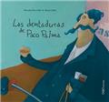 LAS DENTADURAS DE PACO PALMA (ESPAGNOL) LAS DENTADURAS DE PACO PALMA (ESPAGNOL)