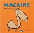 MACAIRE DROMADAIRE MACAIRE DROMADAIRE