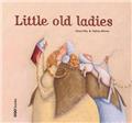 LITTLE OLD LADIES (ANGLAIS) LITTLE OLD LADIES (ANGLAIS)