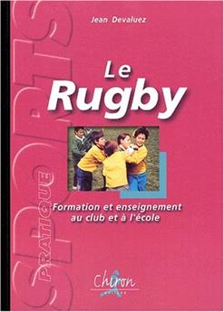 LE RUGBY : FORMATION ET ENSEIGNEMENT