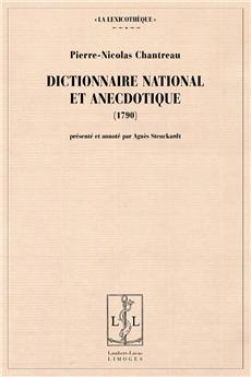 LE DICTIONNAIRE NATIONAL ET ANECDOTIQUE DE CHANTREAU