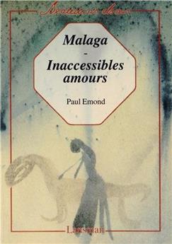 MALAGA / INACCESSIBLES AMOURS