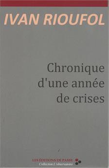 CHRONIQUE D'UNE ANNÉE DE CRISES