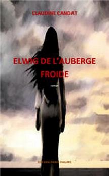 ELWIG DE L'AUBERGE FROIDE