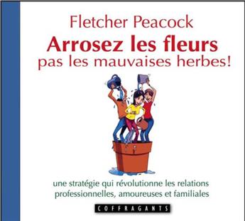 ARROSEZ LES FLEURS PAS LES MAUVAISES HERBES ! (CD)