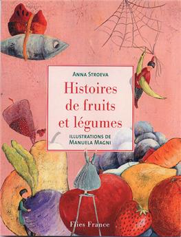HISTOIRE DE FRUITS ET LÉGUMES