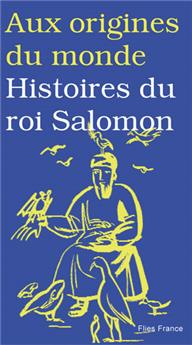 HISTOIRES DU ROI SALOMON